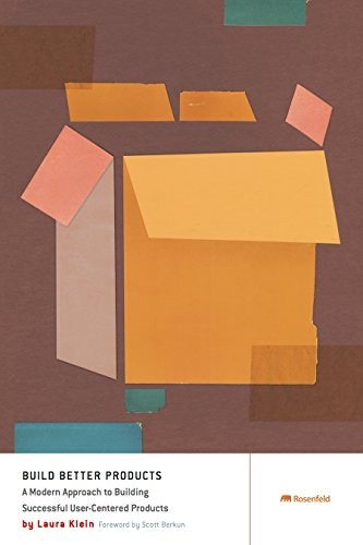 Cover of Build Better Products by Laura Klein