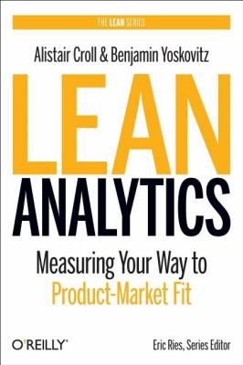 Cover of Lean Analytics by Alistair Croll & Benjamin Yoskovitz