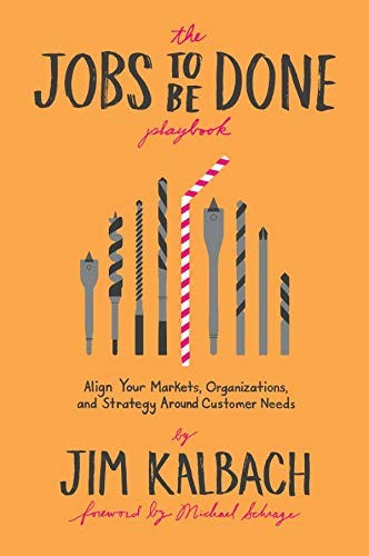 Cover of The Jobs to be Done Playbook by Jim Kalbach